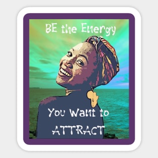 BE the Energy You Want to Attract (smiling Woman) Sticker